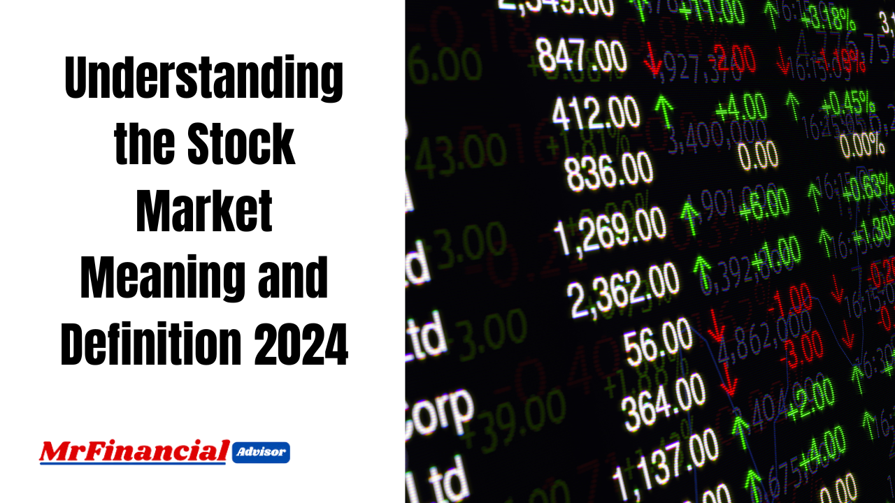 Understanding The Stock Market Meaning And Definition 2024   Stock Market Meaning And Definition 2024 